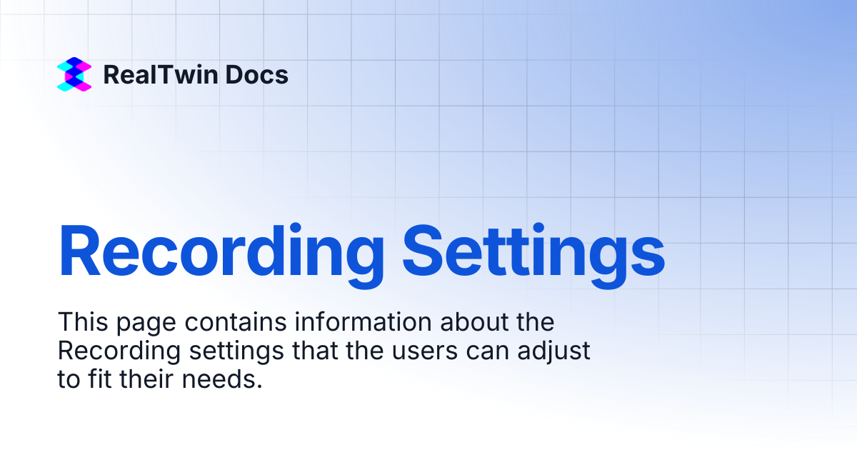 Recording Settings | RealTwin Docs